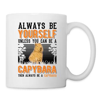 Soyez toujours vous-même Sauf si vous pouvez être un Capybara - Mug blanc - blanc - Droite