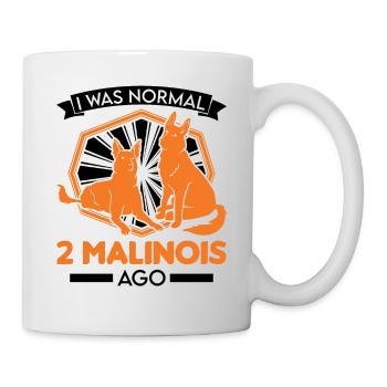 I was normal 2 Malinois ago Belgian Shepherd - Mug - white - Right