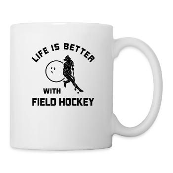 Leben ist besser mit Feldhockey Spruch Geschenk - Tasse - Weiß - Rechts