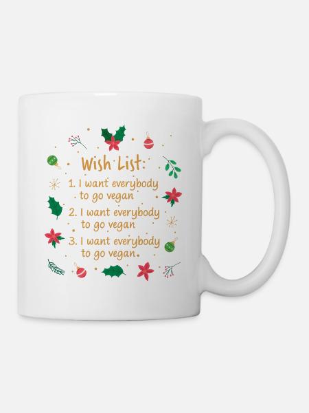 Wish List: 1. I Want Everybody To Go Vegan - Mug - white