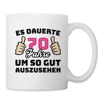 70 Jahre Spruch Glückwunsch Geburtstag - Tasse - Weiß - Rechts
