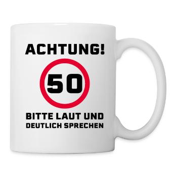 50 Jahre Spruch Glückwunsch Geburtstag - Tasse - Weiß - Rechts