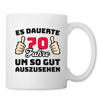 70 Jahre Spruch Glückwunsch Geburtstag - Tasse - Weiß - Rechts