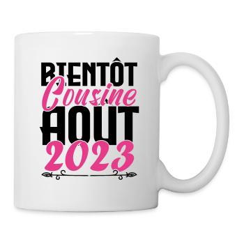 Cadeau Annonce grossesse bientôt Cousine Aout 2023 - Mug blanc - blanc - Droite