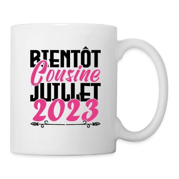 Annonce grossesse. bientôt Cousine Juillet 2023. - Mug blanc - blanc - Droite