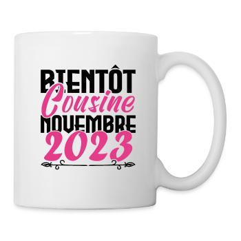 Annonce grossesse. bientôt Cousine Novembre 2023. - Mug blanc - blanc - Droite