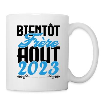 Cadeau Annonce grossesse. bientôt Frère Aout 2023. - Mug blanc - blanc - Droite