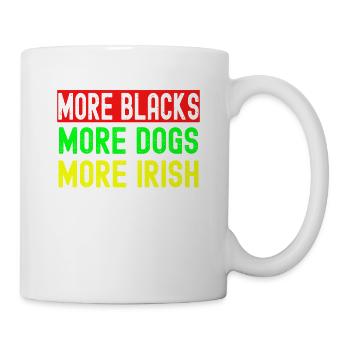 More Blacks More Irish More Dogs - Mug - white - Right