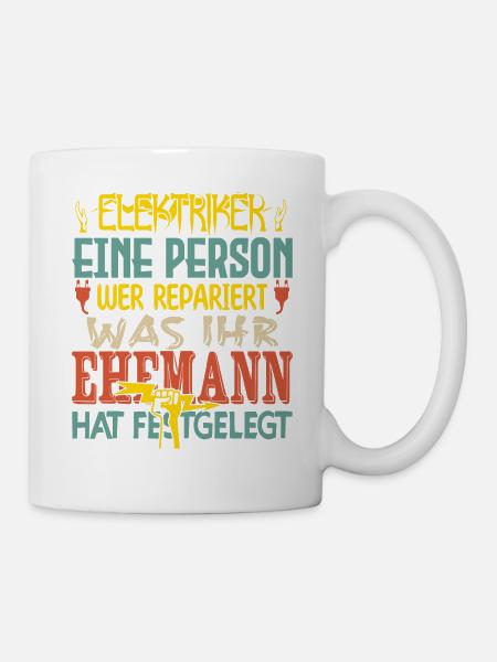 Elektriker-Geschenk Elektriker-Spaß - Tasse - Weiß