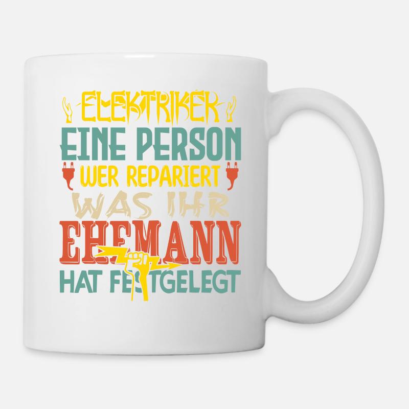Elektriker-Geschenk Elektriker-Spaß - Tasse - Weiß