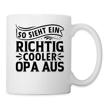 So Sieht Ein Richtig Cooler Opa Aus - Großvater Co - Tasse - Weiß - Rechts