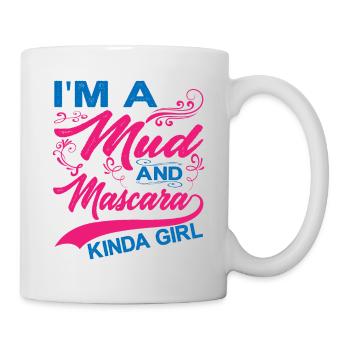 I'm A Mud And Mascara Kinda Girl 6 - Tasse - Weiß - Rechts