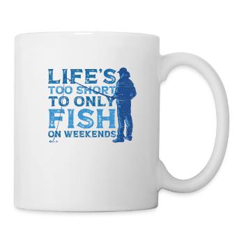 Die Kurzen Fischwochenenden Des Lebens Rod Fisher - Tasse - Weiß - Rechts