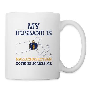 Nichts macht mir Angst Massachusettsan Husband - Tasse - Weiß - Rechts