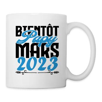 Cadeau Annonce grossesse. bientôt Papy Mars 2023. - Mug blanc - blanc - Droite