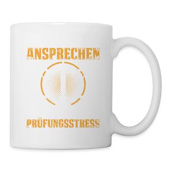 Bitte Nicht Ansprechen Ich Bin Im Prüfungsstress - Tasse - Weiß - Rechts