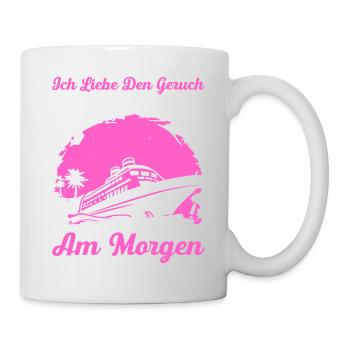 Ich Liebe Den Geruch Eines Neuen Hafens Am Morgen - Tasse - Weiß - Rechts