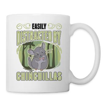 Easily distracted by Chinchillas - Tasse - Weiß - Rechts
