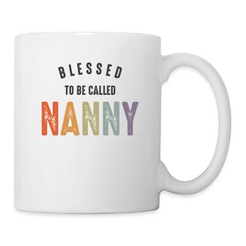 Gesegnet, Nanny genannt zu werden - Oma Mama - Tasse - Weiß - Rechts