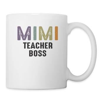 Mimi Teacher Boss - Grandma Mommy - Mug - white - Right