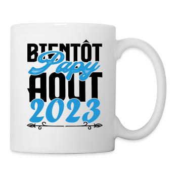 Annonce grossesse bientôt Papy Aout 2023. août. - Mug blanc - blanc - Droite
