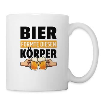 Bier Formte Diesen Körper Lustige Bier Sprüche - Tasse - Weiß - Rechts