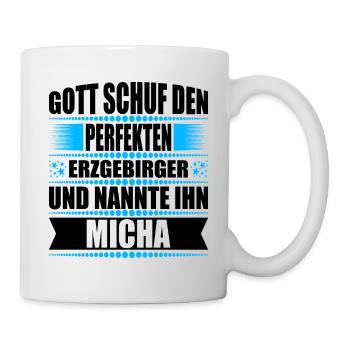 Erzgebirge Mann Namen Sachsen Micha - Tasse - Weiß - Rechts