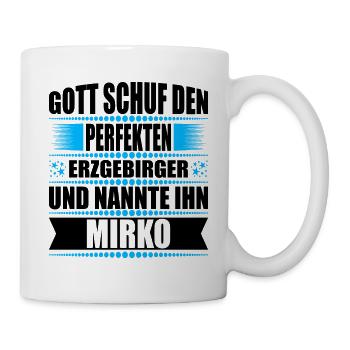 Erzgebirge Mann Namen Sachsen Mirko - Tasse - Weiß - Rechts