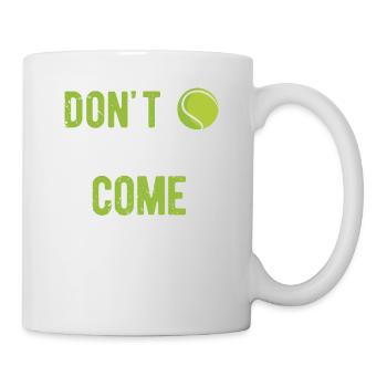 Lustiger Tennisspieler-Trainer-Fan Zwingt mich - Tasse - Weiß - Rechts