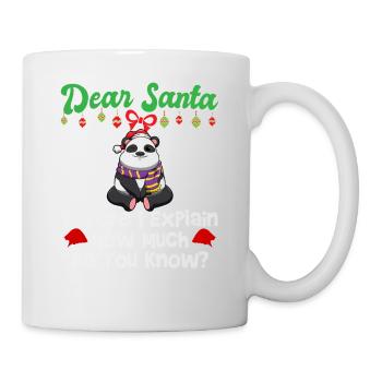 Dear Santa Before I Explain How Much Do You Know - Mug - white - Right