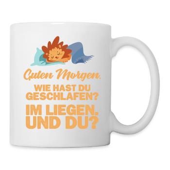 Wie hast du geschlafen? Im Liegen und du? - Tasse - Weiß - Rechts