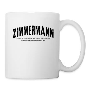 Zimmermann zu sein ist nicht einfach Lustiges - Tasse - Weiß - Rechts