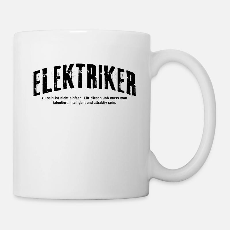 Elektriker zu sein ist nicht einfach Lustiges - Tasse - Weiß