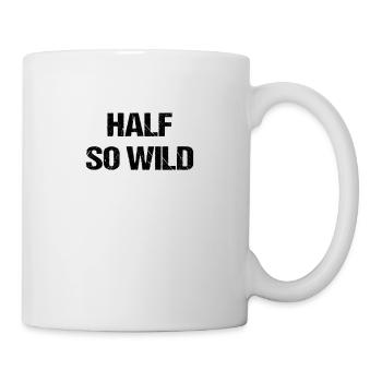 half so wild - halb so wild - Tasse - Weiß - Rechts