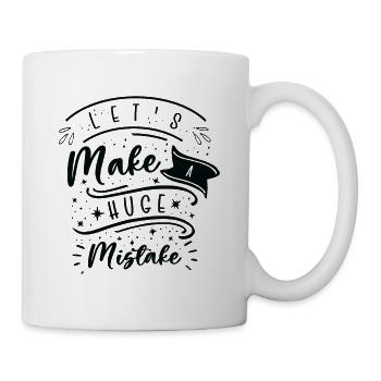 Huge Mistake Line Art Unvollkommenheit Zitate - Tasse - Weiß - Rechts