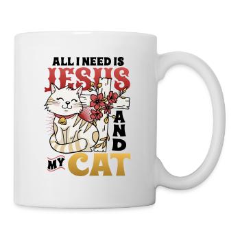 All I need is Jesus and my cat - Mug - white - Right