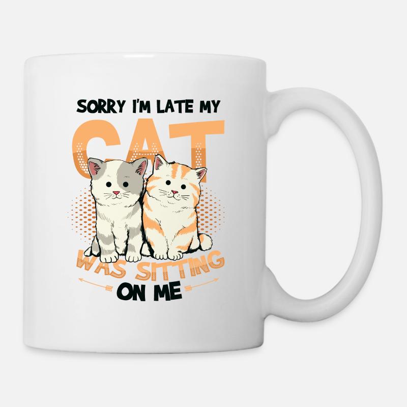 Tut Mir Leid, Dass Ich Zu Spät Bin - Tasse - Weiß