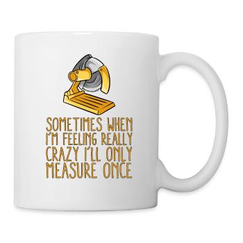 Le menuisier bricoleur cool mesure parfois l’humour - Mug blanc - blanc - Droite