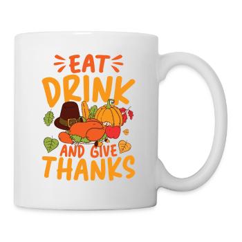 Eat Drink Give Thanks Danken für die Familie - Tasse - Weiß - Rechts