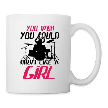 Vous aimeriez pouvoir jouer du tambour comme une fille percussionnistes - Mug blanc - blanc - Droite