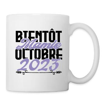 Annonce grossesse. bientôt Mamie Octobre 2023. - Mug blanc - blanc - Droite