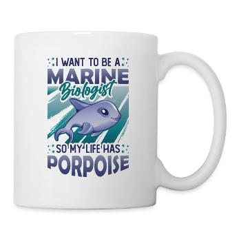 Marine biologist, my life has a porpoise - Mug - white - Right