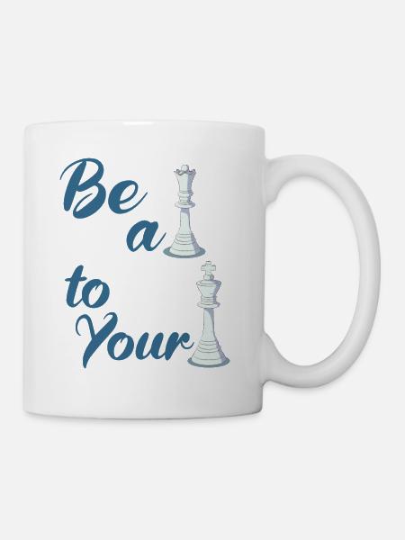 Be A Queen To Your King - Chess Couple - Mug - white