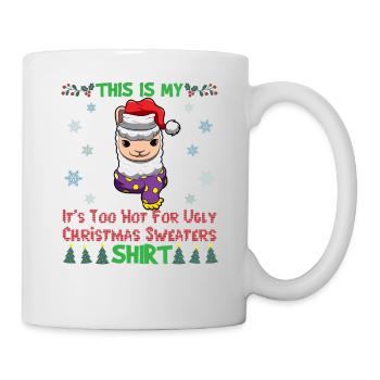 This Is My It's Too Hot For Ugly Christmas Sweater - Mug - white - Right