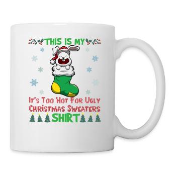 This Is My It's Too Hot For Ugly Christmas Sweater - Mug - white - Right
