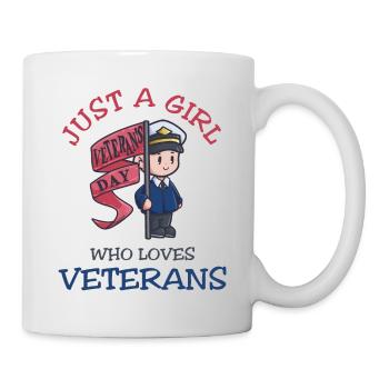 Just A Girl Who Loves Veterans Day - Tasse - Weiß - Rechts