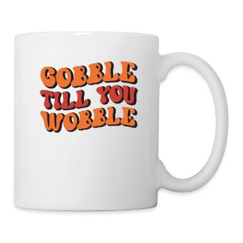 Gobble till you wobble Vintage Thanksgiving Saying - Mug - white - Right