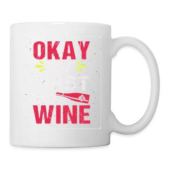 Okay But First Red Wine T-Shirt - Mug - white - Right