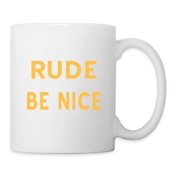 Today I'm Gonna Be Rude I'm Gonna Be Nice Funny - Tasse - Weiß - Rechts