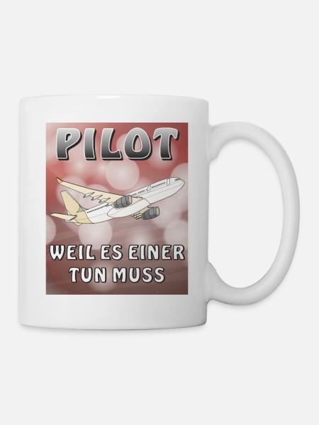 FLUGZEUG PILOT WEIL ES EINER TUN MUSS - Tasse - Weiß
